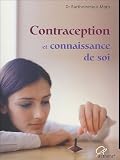 Contraception et connaissance de soi : Avantages et inconv�nients des diverses m�thodes contraceptives