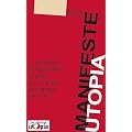 Manifeste Utopia, des r�ves suffisamment grands pour ne pas les perdre de vue