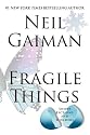 Fragile Things: Short Fictions and Wonders