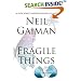Fragile Things: Short Fictions and Wonders