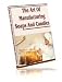 The Art of Manufacturing SOAPS and CANDLES - Make Organic Homemade Soap & Candles