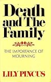 Death and the family : the importance of mourning