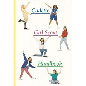 Cadette Girl Scout Handbook by Toni Eubanks and Girl Scouts of the United States of America