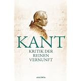 Kritik der reinen Vernunft: Vollst�ndige Ausgabe nach der zweiten, hin und wieder verbesserten Auflage 1787 vermehrt um die Vorrede zur ersten Auflage ... um die Vorrede zur ersten Auflage 1781von "Immanuel Kant"