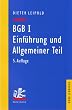 B�rgerliches Gesetzbuch ( BGB) 1 - Einf�hrung und Allgemeiner Teil: Ein Lehrbuch mit F�llen und Kontrollfragen