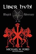 LIBER HVHI - Magick of the Adversary 666 Edition