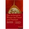 Das verborgene Wissen bei Freud und Patanjali: Beziehung, Heilung und Wandlung in Yoga und Psychoanalyse
