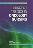 Current trends in oncology nursing