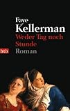 Weder Tag noch Stunde: Roman - Faye Kellerman