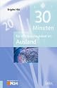 30 Minuten für erfolgreiche Arbeit im Ausland