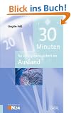 30 Minuten f�r erfolgreiche Arbeit im Ausland