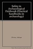 Safety in archaeological fieldwork