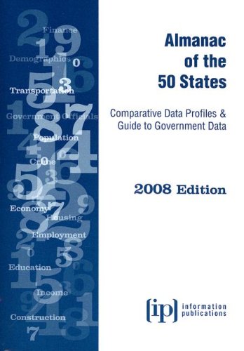 Almanac of the 50 States 2008: Comparative Data Profiles & Guide to Government Data (Almanac of the 50 States)