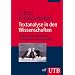Textanalyse in den Wissenschaften: Inhalte und Argumente analysieren und verstehen