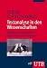 Textanalyse in den Wissenschaften: Inhalte und Argumente analysieren und verstehen
