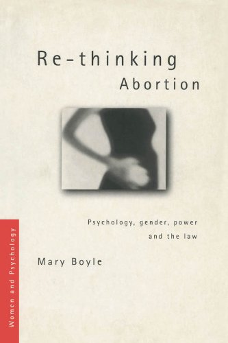 Re-thinking Abortion: Psychology, Gender and the Law (Women and Psychology)
