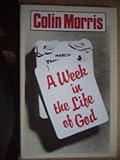 A week in the life of God