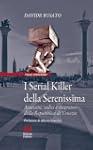 I Serial Killer della Serenissima: As...