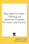Why Quit Our Own: Offering An American Program For Farm And Factory