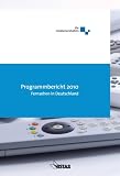 Produkt-Bild: ALM Programmbericht 2010 Fernsehen in Deutschland: Programmforschung und Programmdiskurs