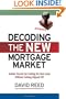 Decoding the New Mortgage Market: Insider Secrets for Getting the Best Loan Without Getting Ripped Off