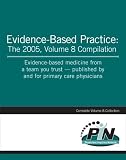 Evidence-Based Practice: The 2005 Compilation