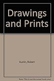 Drawings and prints by Robert Austin : with a complete catalogue of his prints