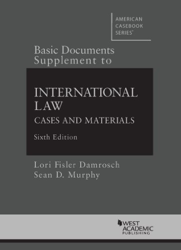 Basic Documents Supplement to International Law (American Casebook Series)