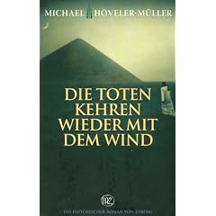 Die Toten kehren wieder mit dem Wind: Historischer Roman von Zabern