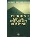 Die Toten kehren wieder mit dem Wind: Historischer Roman von Zabern