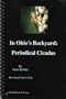 In Ohio's Backyard--Periodical Cicadas (Ohio Biological Survey Backyard Series)