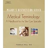Milady Esthetician Series : Medical Terminology