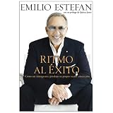 Ritmo Al Exito: Como un Inmigrante Hizo Su Sueno Americano (Spanish Edition) ~ Emilio Estefan