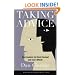 Taking Advice: How Leaders Get Good Counsel And Use It Wisely