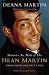 Memories Are Made of This: Dean Martin Through His Daughter's Eyes