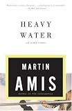 Heavy Water and Other Stories