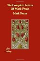 Complete Letters of Mark Twain