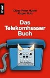 Das Telekomhasser-Buch. Kein Anschluss unter dieser Nummer