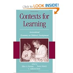 Contexts for Learning: Sociocultural Dynamics in Children's Development