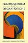 Postmodernism and Organizations