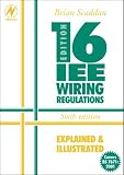 IEE Wiring Regulations: Explained and Illustrated, Sixth Edition (Newnes)