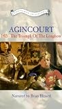 Campaigns In History - Agincourt - 1415 - The Triumph Of The Longbow [VHS] [1994]