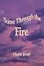 Some Through The Fire 