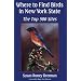 Where to Find Birds in New York State: The Top 500 Sites (York State Book)