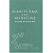 Marijuana and Medicine: Assessing the Science Base