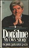 Donahue: My Own Story