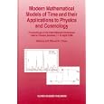 Modern Mathematical Models of Time and their Applications to Physics and Cosmology by  W.G. Tifft and W.J. Cocke