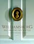 Williamsburg: Decorating with Style: The Colonial Williamsburg Foundation
