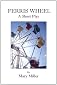 Ferris Wheel - A Short Play