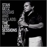 Revue Stan Getz  / Bossas And Ballads : The Lost Sessions